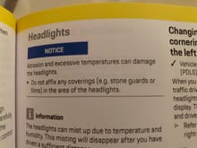The part of the manual I was referring to. 

Yes rational makes sense a probable “may damage light” removing PPF vs stones “will damage light” with no protection.  Also I hear applying PPF to headlights is challenging due to curvature, so if installer tries to many times damage may occur on installation too.

I live in a very hot country so the temperature warning is what made me decide, not the other possible issue.