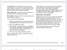 Here’s the directions from the 2007 owners manual, pages 160, 161 and 162.