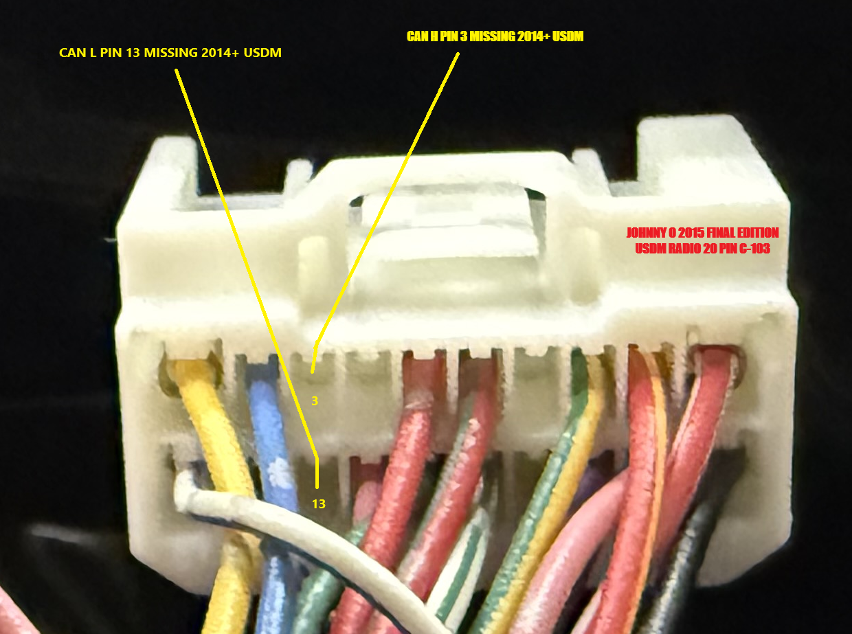 My 2015 MY 20 pin C-103 harness from factory lacking CAN H pin 3 and CAN L pin 13