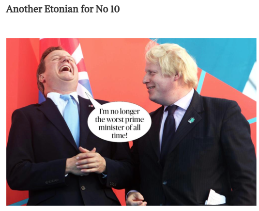 David Cameron to Boris Johnson (Eton Old Boys Club)