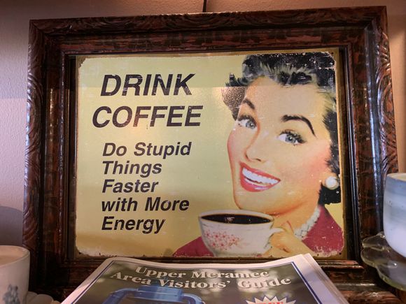 There were many clever signs inside this café. This was my favorite.