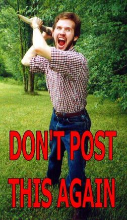 Don't post this again